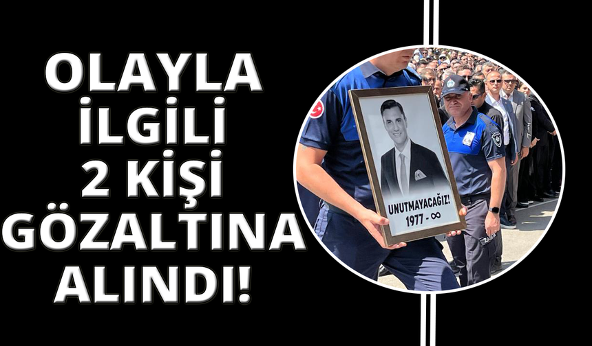 Başkan Zeyrek'in ölümüne ilişkin soruşturmada 2 kişi gözaltına alındı