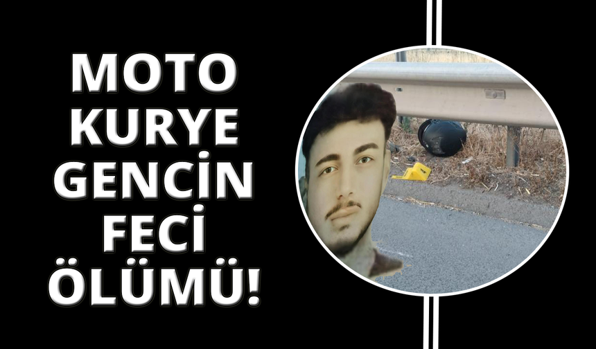 Motokurye genç, feci kazada hayatını kaybetti