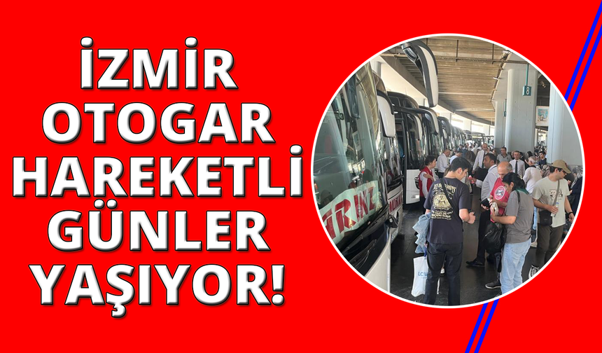İzmir Otogarı'nda bayram yoğunluğu