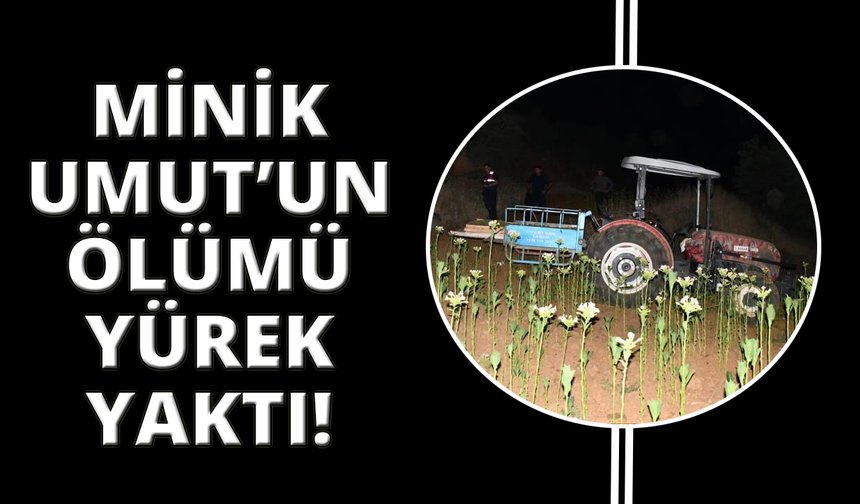 Babasının kullandığı traktörün altında kaldı