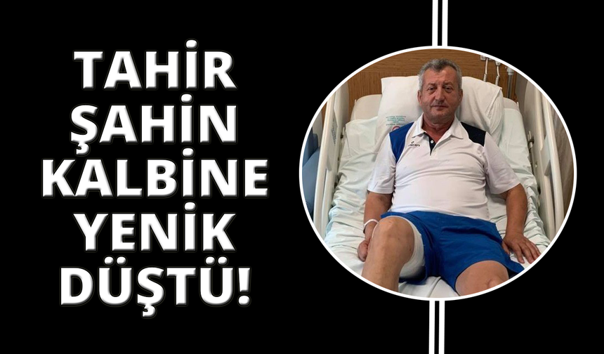 Eski Menemen Belediye Başkanı Tahir Şahin hayatını kaybetti