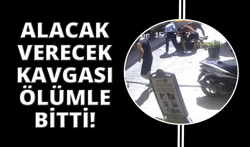 Bodrum'da alacak-verecek kavgası kanlı bitti