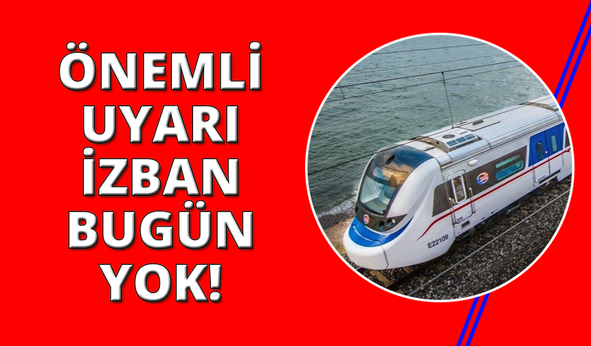 İzmir'de İZBAN seferleri bir günlük durdu