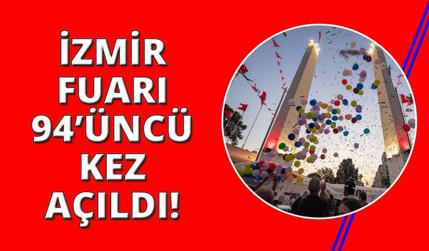 94. İEF muhteşem kortejle başladı