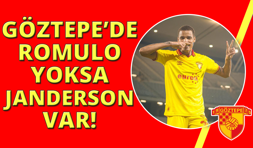 Göztepe'de Romulo yoksa Janderson var