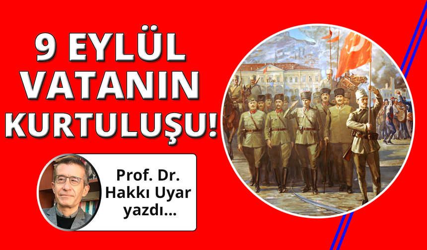 9 Eylül: Vatanın Kurtuluşu