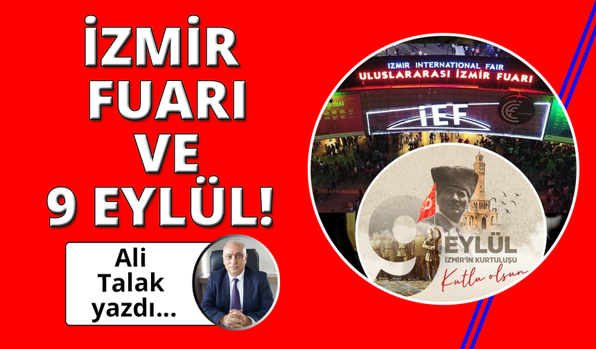 İzmir Fuarı ve 9 Eylül!