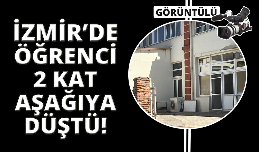 İzmir'de öğrenci pencereden itildi 2 kat aşağıya düştü
