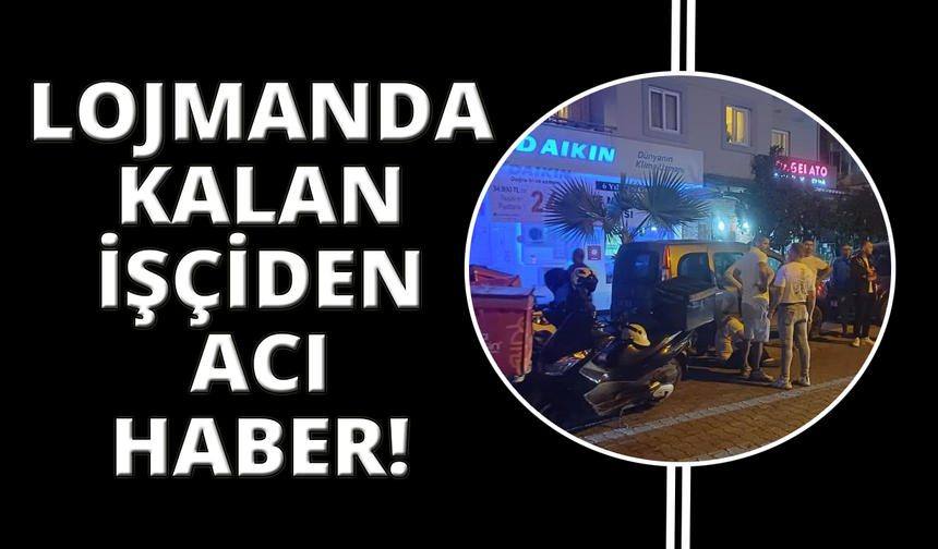 Muğla'da lojmanda kalan adam ölü bulundu