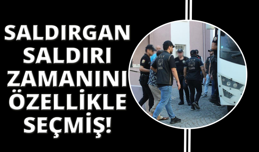 Balçova saldırganı gece kulüplerinde de keşifler yapmış