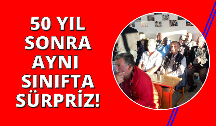 İzmir'de 50 yıl sonra aynı sıralara tekrar oturdular