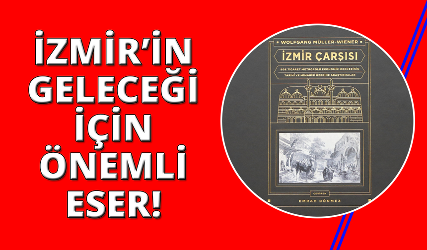 İzmir Kalkınma Ajansı ve BASİFED'den İzmir'e armağan:  "İzmir Çarşısı"