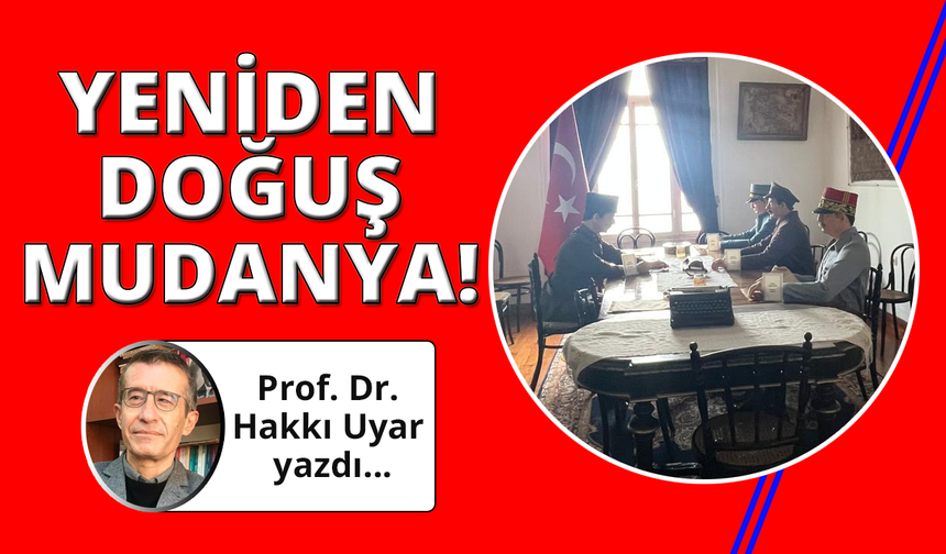 Bağımsızlığın ve Cumhuriyetin yolunu açan ateşkes: Mudanya
