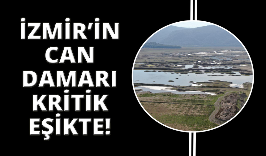 İzmir'i su sağlayan Tahtalı'da su seviyesi, geçen yıla göre 10 kat geriledi