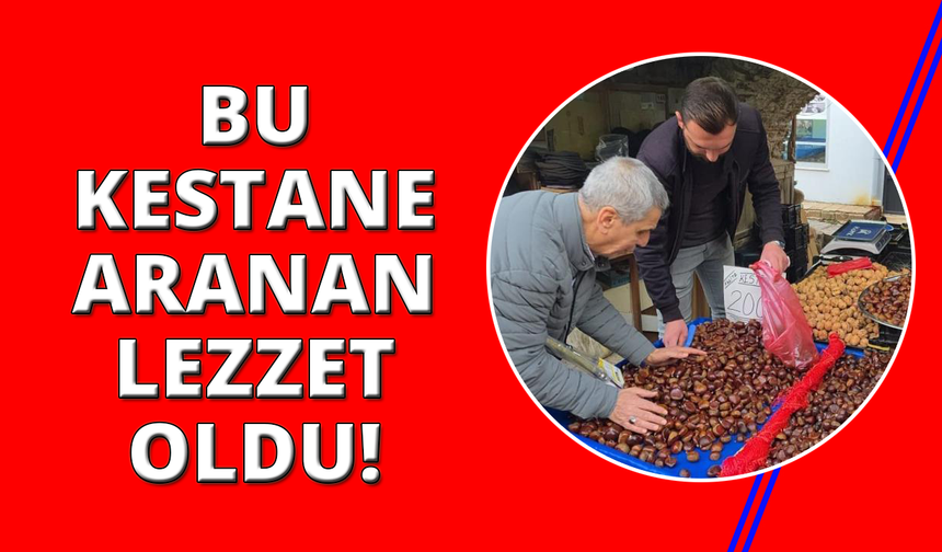 Simav kestanesi kış aylarının gözdesi oldu