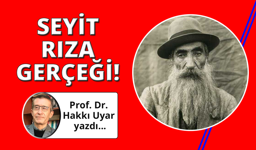 Seyit Rıza’ya Bugünden Bakmak