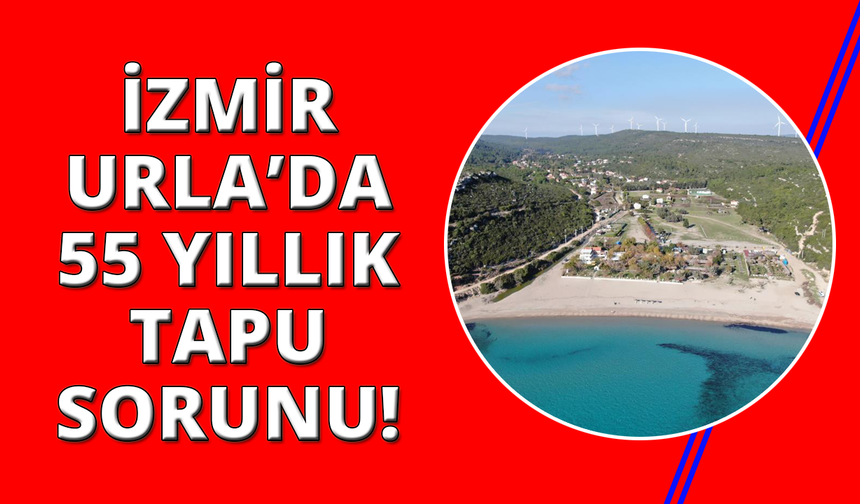 İzmir'de kuşaklar aşan tapu mücadelesi
