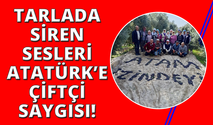 Manisa'da tarlalarda çiftçilerden Atatürk için saygı duruşu