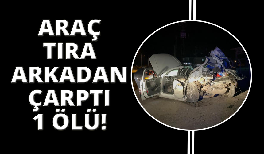 Menteşe’de tıra arkadan çarpan otomobil, hurda yığınına döndü