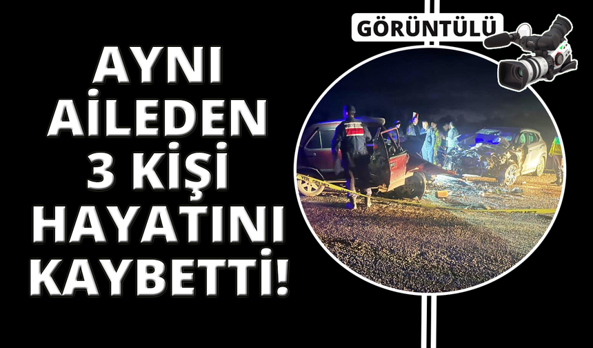 Manisa'da feci kaza: Aynı aileden 3 kişi hayatını kaybetti