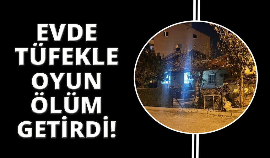 Tüfekle oynarken kız arkadaşını öldürdü