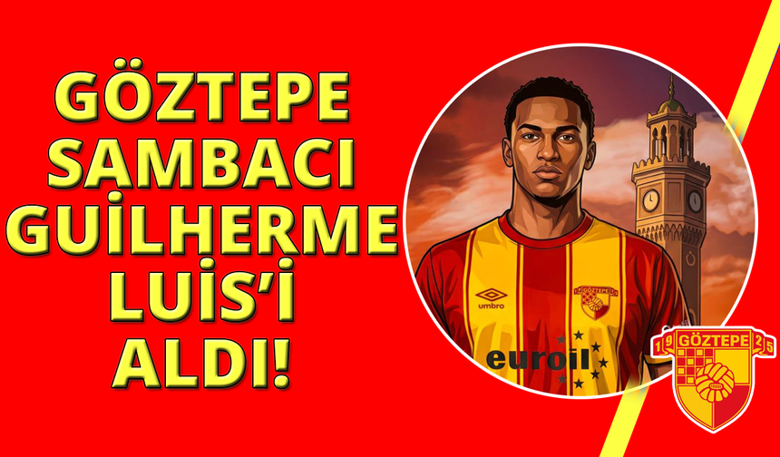 Göztepe, Guilherme Luiz’i kadrosuna kattı