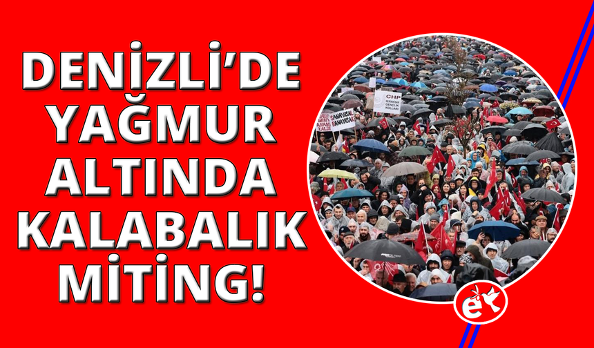 CHP'den Denizli'de kalabalık miting