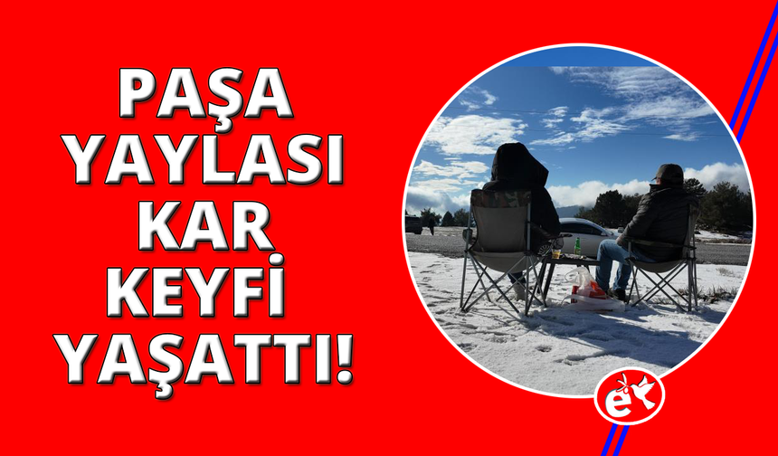 Aydın Paşa Yaylası'nda kar keyfi