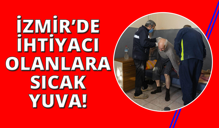 İzmir'de sokakta kalanlar için sıcak yuva