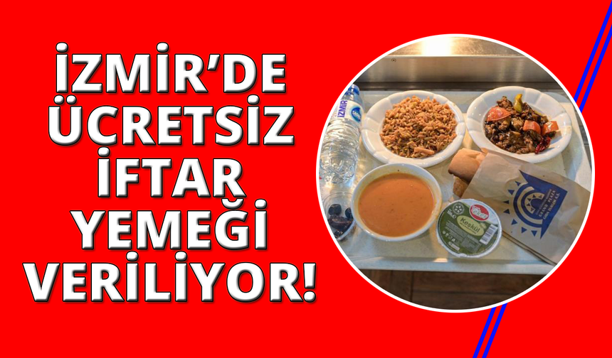 İzmir Büyükşehir’in Kent Lokantaları’nda iftar ücretsiz