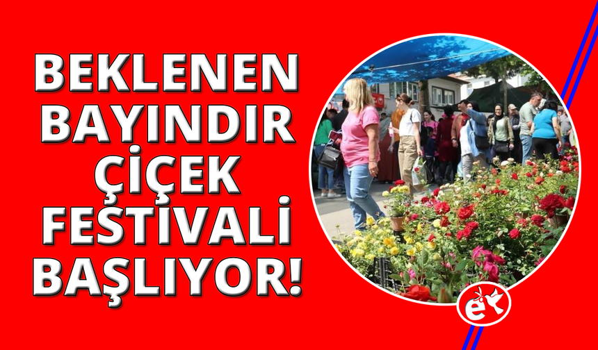 Bayındır Çiçek Festivali için geri sayım başladı