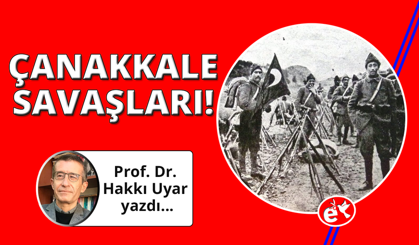 Çanakkale Savaşlarının tarihimizdeki yeri