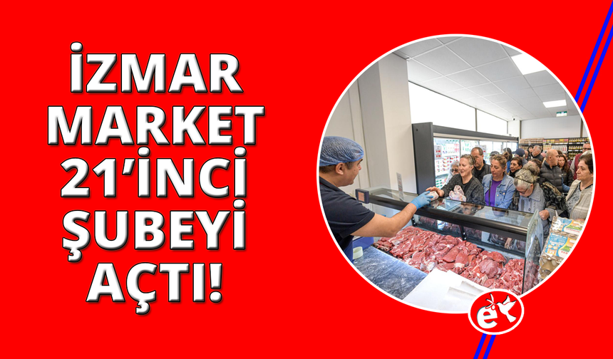 İzmir'in tanzim satış mağazaları 21 şubeye ulaştı