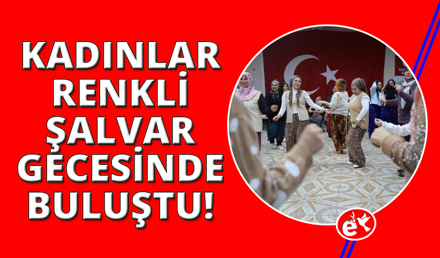 Manisa'da 'Şalvar Gecesi' etkinliği