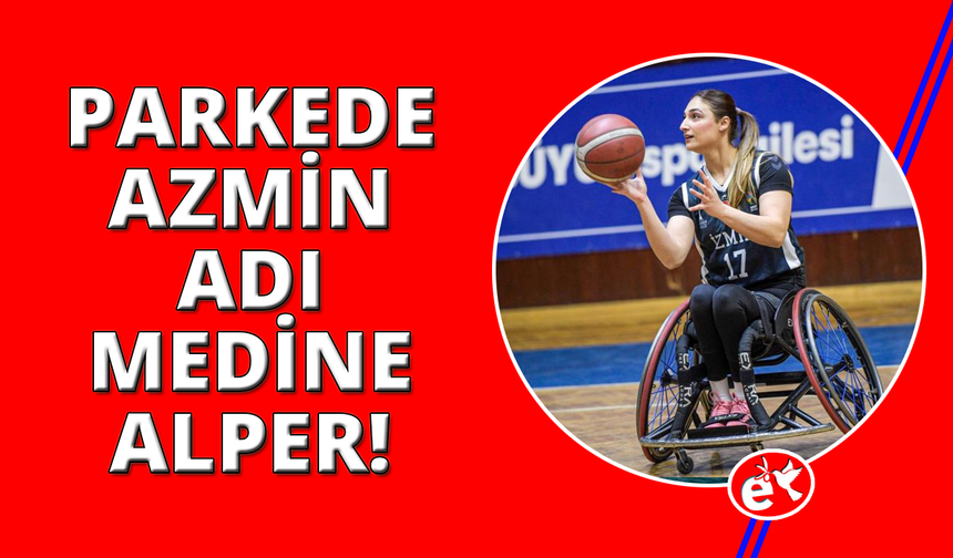 Parkede azmin ve mücadelenin simgesi: Medine Alper