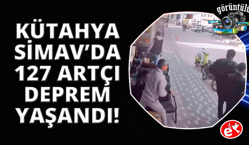 Simav’da 4.8 büyüklüğünde deprem anı kamerada