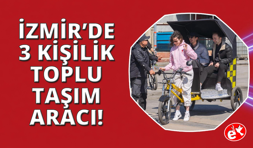 İzmir'de Konak-Alsancak arasına Bisicab'lar geldi