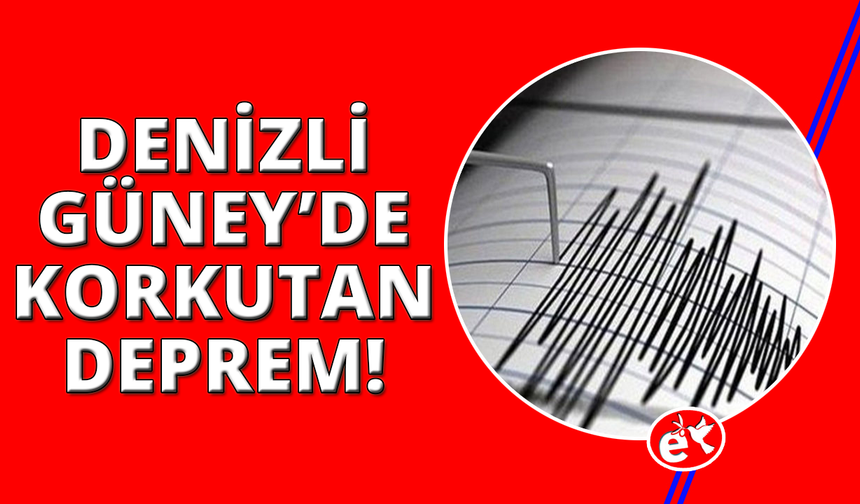 Denizli Güney’de 4.0 büyüklüğünde deprem