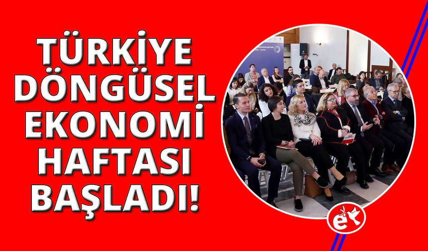 İş Dünyası V. Türkiye Döngüsel Ekonomi Haftası'nda buluştu