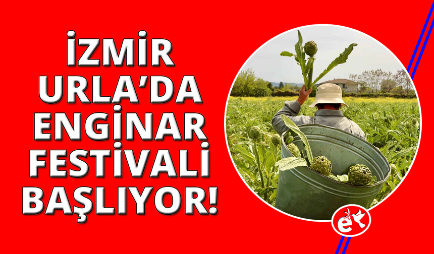 Uluslararası Urla Enginar Festivali 1-2-3 Mayıs’ta yapılacak