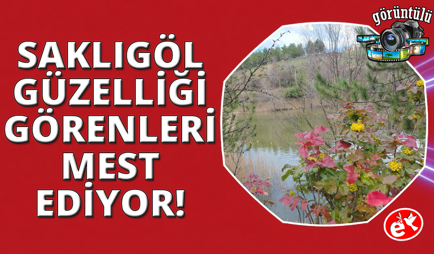 Saklıgöl, ilkbaharla birlikte ayrı bir güzelliğe büründü