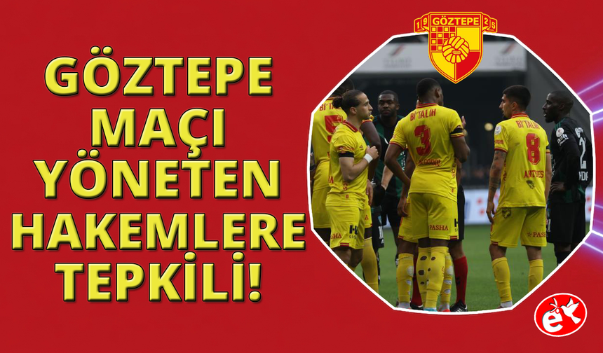 Göztepe’den hakem tepkisi