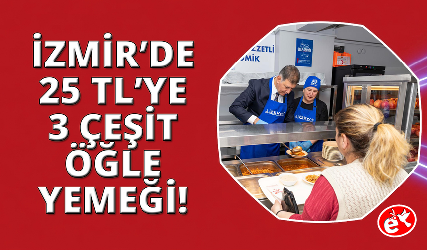 İzmir'e 6'ncı Kent Lokantası! Fiyat yarıya düştü!