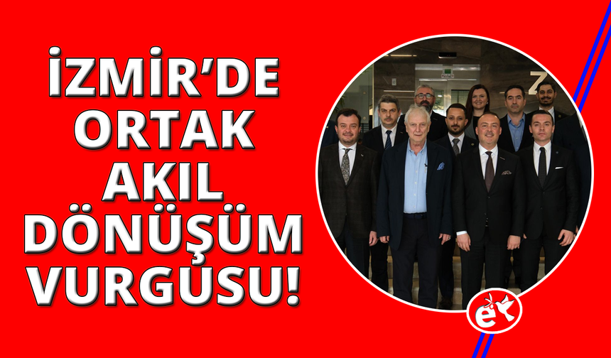 EGİAD, TÜRKONFED bünyesindeki GİAD'ları İzmir'de ağırladı