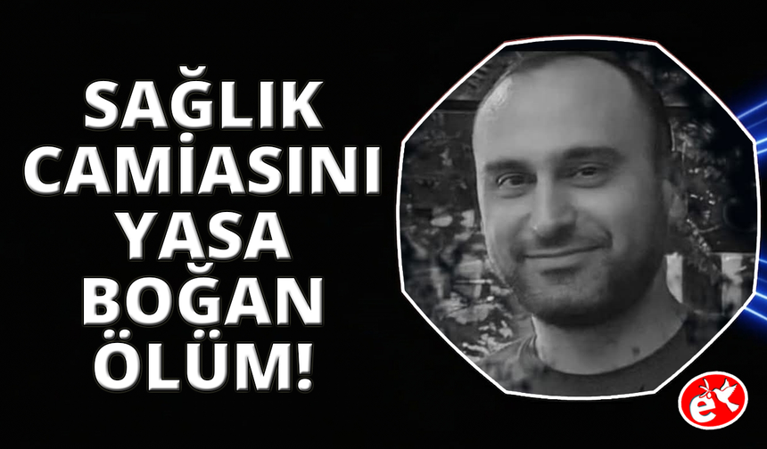 Denizli sağlık camiası yasa boğan ölüm