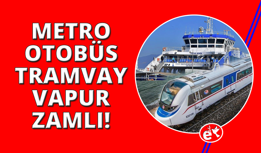 İzmir'de, ulaşımda yeni tarifeler yürürlüğe girdi