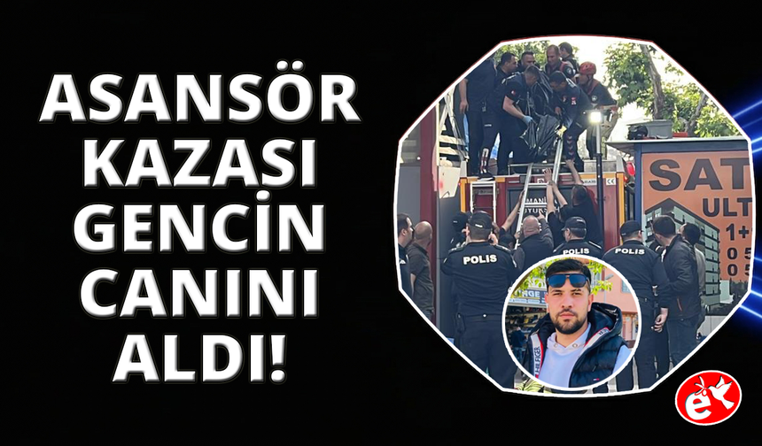 Asansör boşluğunda sıkışan genç hayatını kaybetti