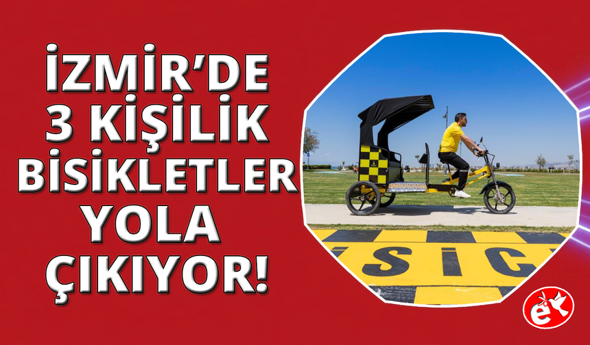 İzmir'de 'Bisicab’ler yola çıkıyor
