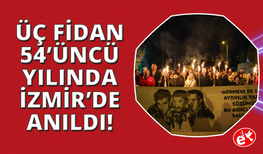 Deniz Gezmiş, Hüseyin İnan ve Yusuf Aslan'a İzmir'de anma