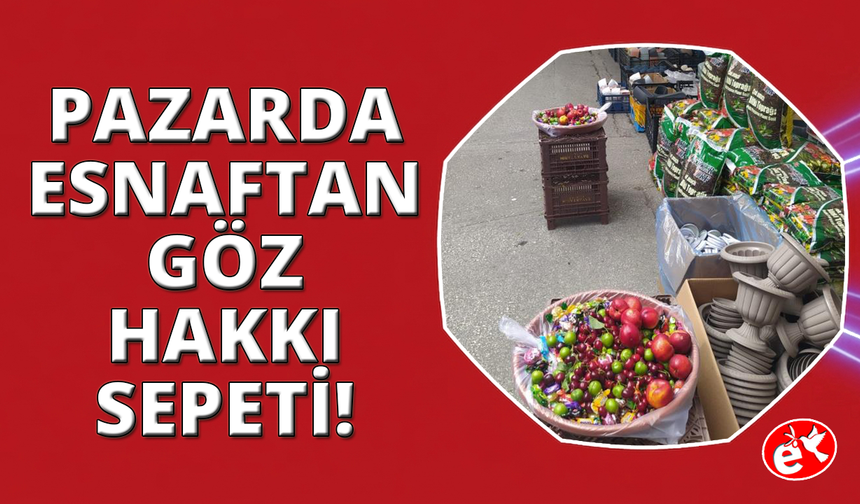 Semt pazarındaki ‘göz hakkı' sepetleri yürekleri ısıttı